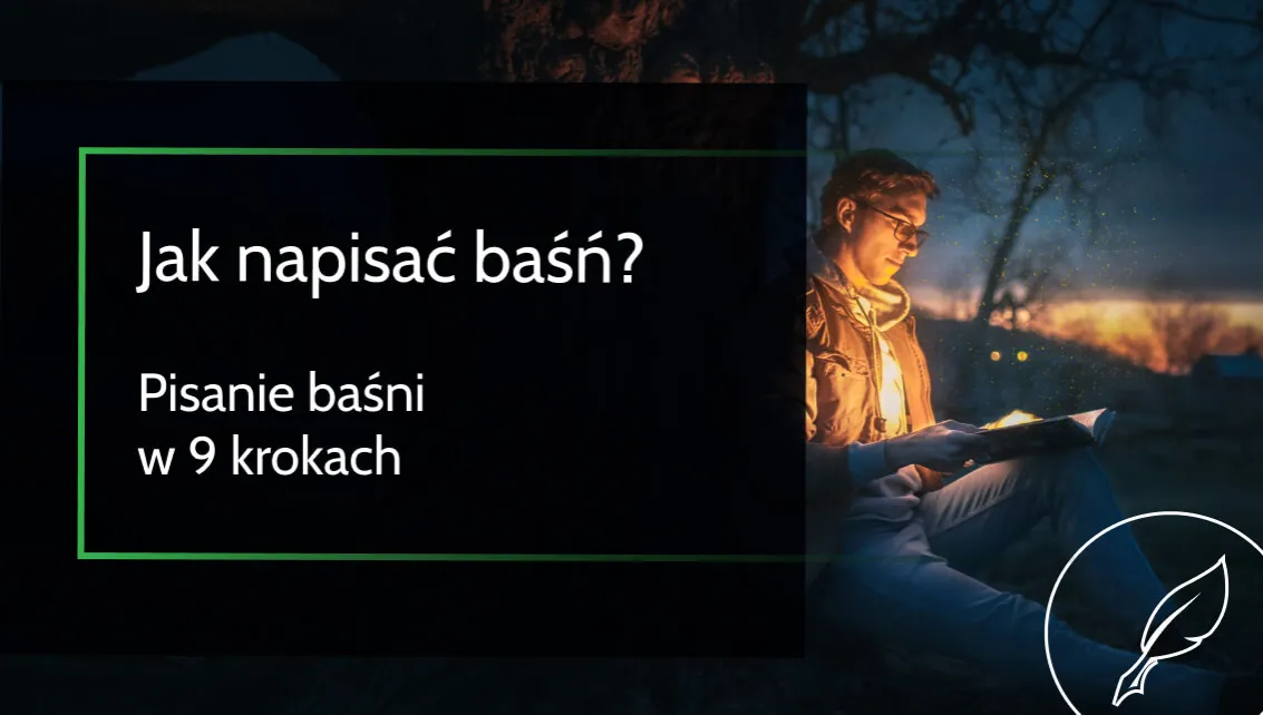 Zdjęcie Jak napisać baśń: krok po kroku do stworzenia magicznej opowieści