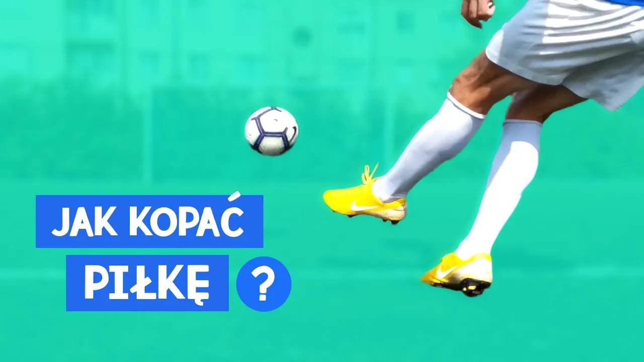 Zdjęcie Jak kopnąć piłkę skutecznie i uniknąć najczęstszych błędów