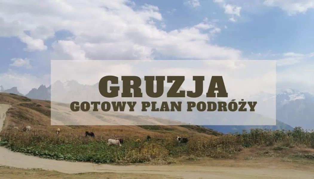 Zdjęcie Gruzja w 5 dni: Idealny plan podróży dla miłośników przygód