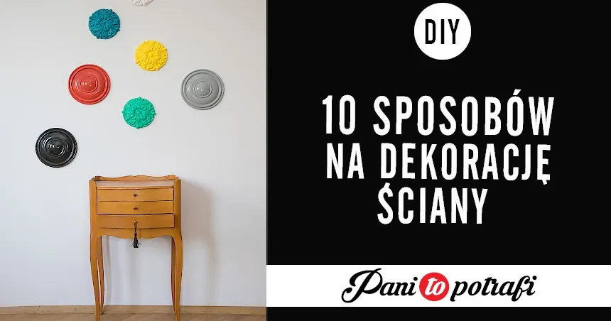 Zdjęcie Jak zrobić ozdoby na ścianę: proste pomysły, które odmienią Twój dom