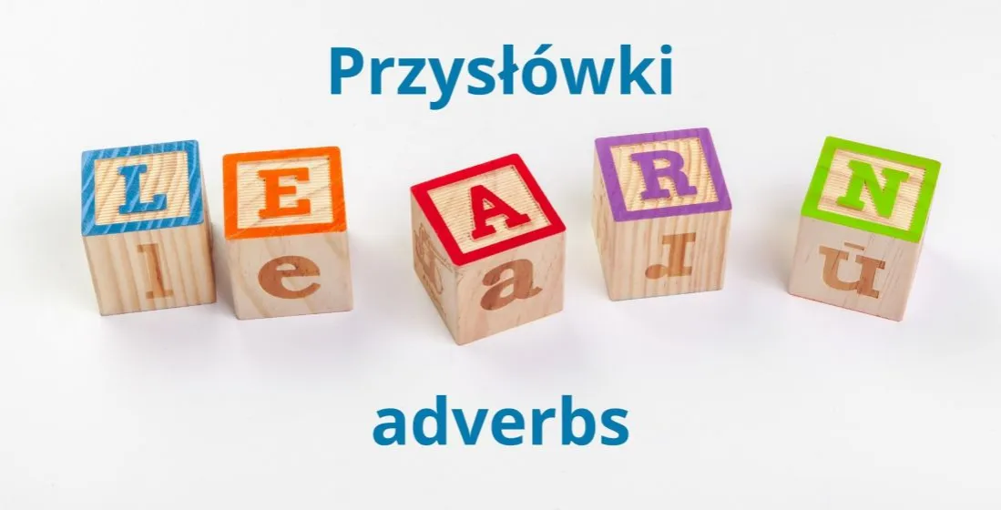 Zdjęcie Przysłówki: Definicja, tworzenie i stopniowanie tych części mowy