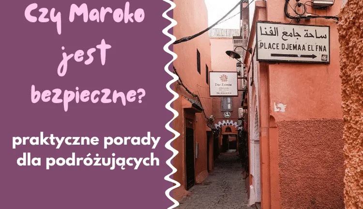 Zdjęcie Czy w Marrakeszu jest bezpiecznie? Oto co musisz wiedzieć przed podróżą