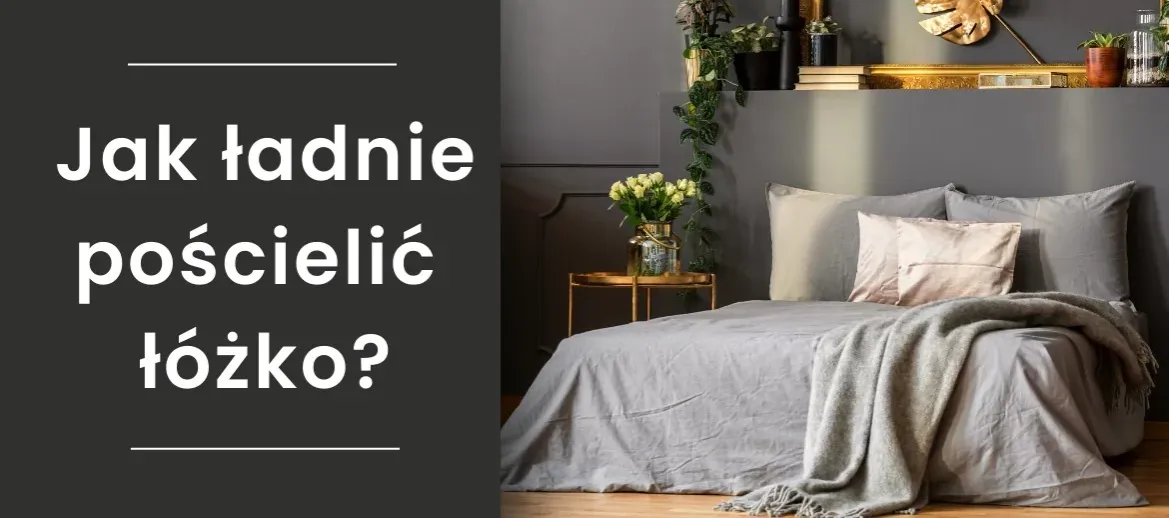 Zdjęcie Jak pościelić łóżko w hotelu, aby wyglądało jak w luksusowym obiekcie