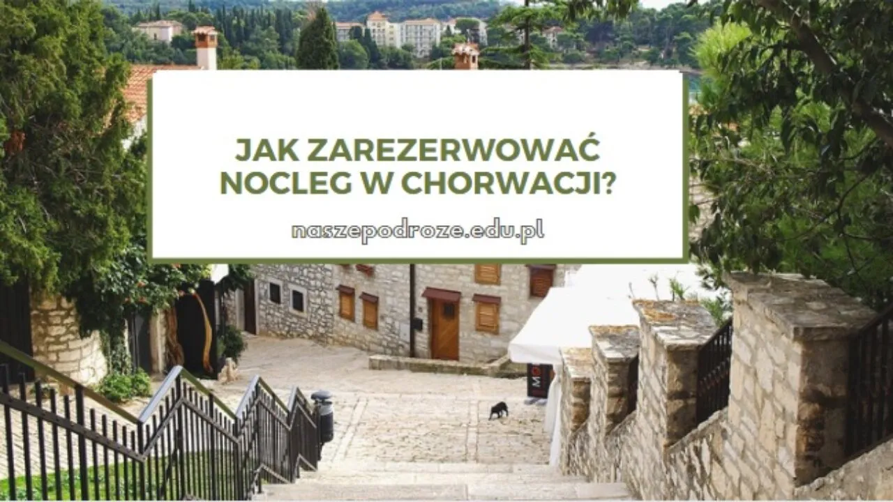 Zdjęcie Jak znaleźć tani nocleg w Chorwacji i zaoszczędzić na wakacjach