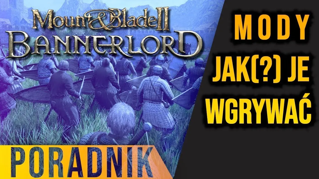 Zdjęcie Jak zainstalować mody do Mount and Blade Bannerlord bez problemów