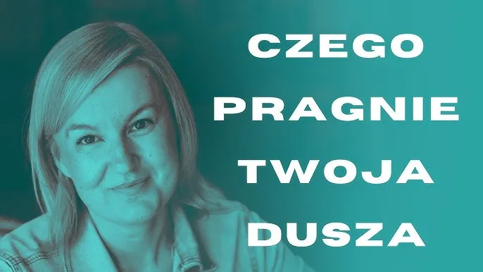 Czego chce dusza do pięknego istnienia? Odkryj swoje pragnienia i cele.