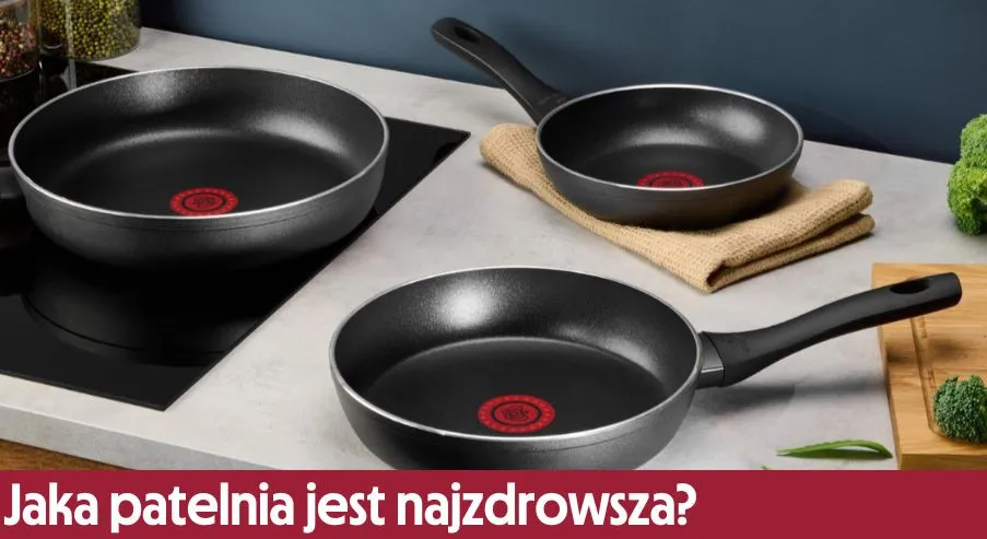 Najzdrowsza patelnia: wybór bez toksyn dla zdrowego gotowania