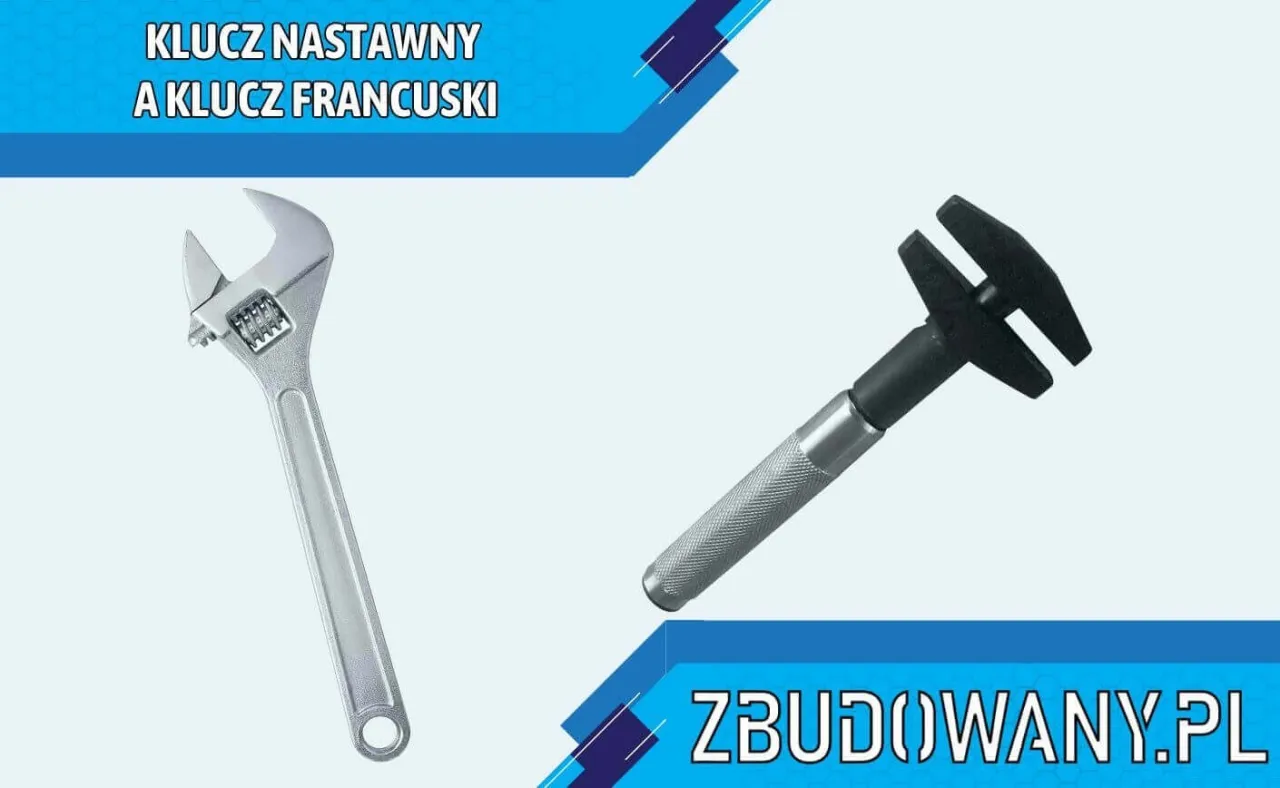 Klucz francuski regulowany - Jak wybrać i używać bez błędów?