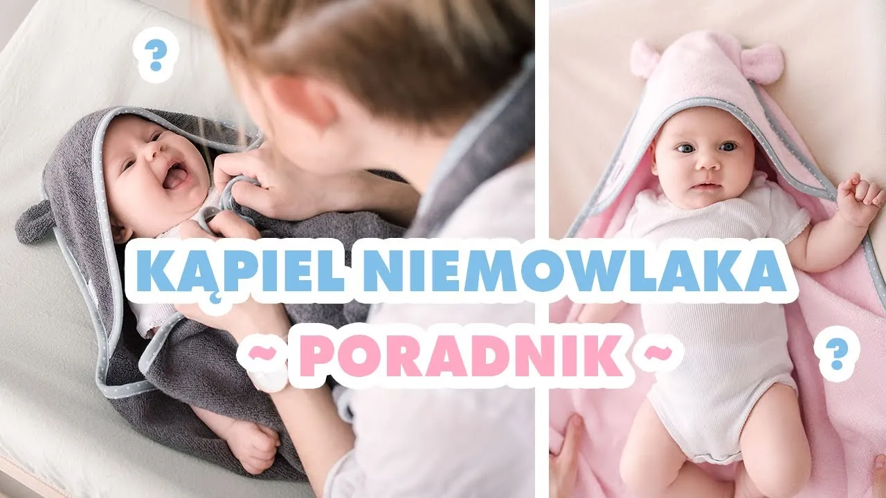 Jak kąpać niemowlaka? Bezpiecznie i bez obaw poradnik