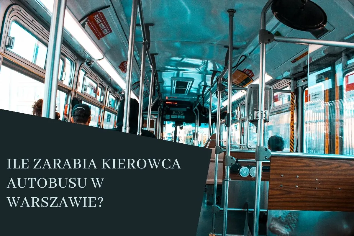 Ile zarabia kierowca autobusu ZTM Warszawa? Zaskakujące fakty o pensji