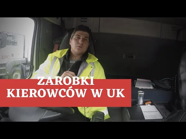 Kierowca ciężarówki w UK: Zarobki, koszty życia, Brexit czy się opłaca?