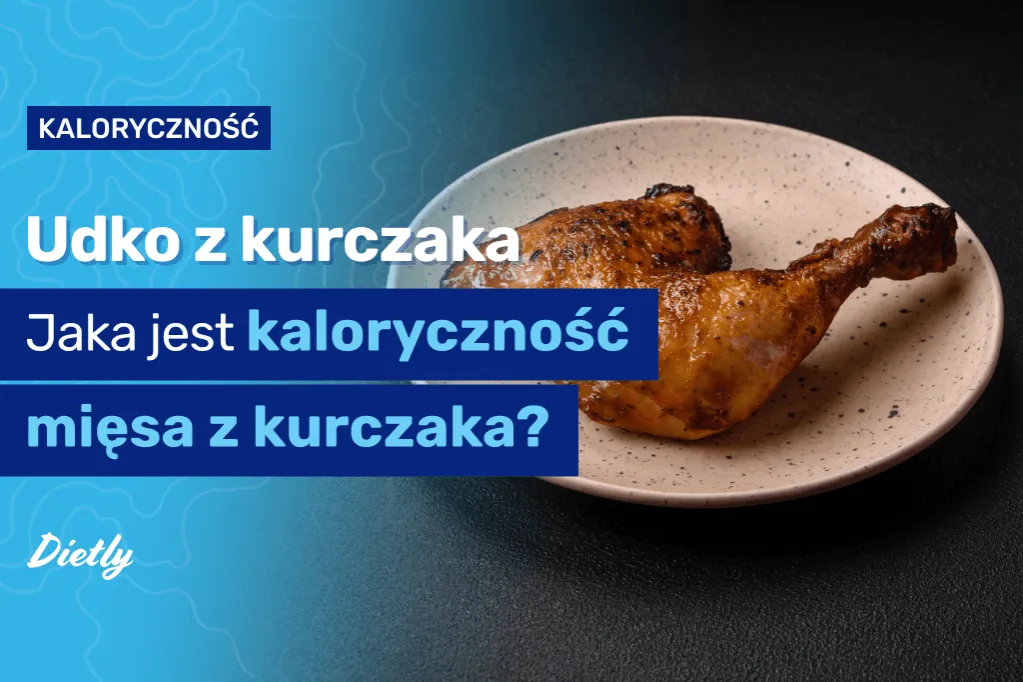 Ile kcal ma udko z kurczaka? Sprawdź kaloryczność i wartości odżywcze