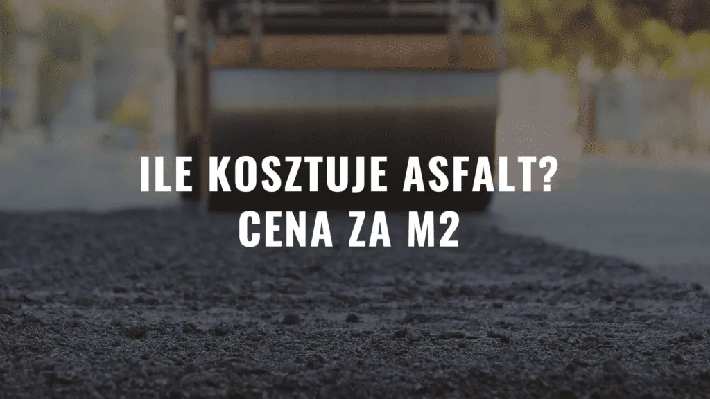 Ile kosztuje wylanie asfaltu? Cennik m2 i sekrety oszczędności