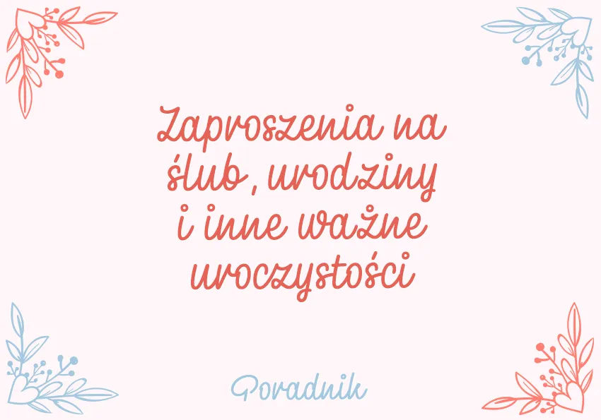 Jak napisać zaproszenie, aby zachwycić gości i uniknąć błędów