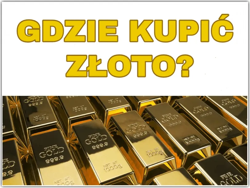 Sztabka złota gdzie kupić – najpewniejsze miejsca i oferty w Polsce