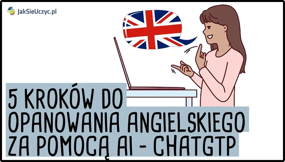 Jak najlepiej uczyć się angielskiego? Twój plan do płynności!