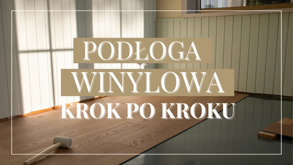 Jak położyć panele winylowe na kafelki bez zbędnych problemów?