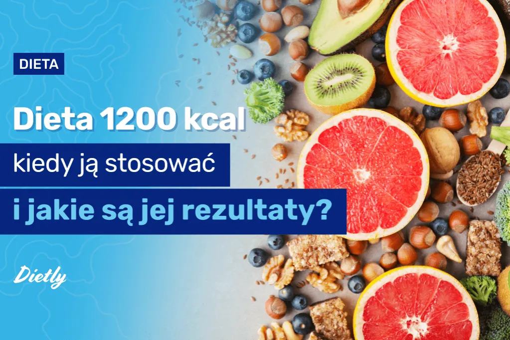Dieta 1200 kcal ile schudłyście? Oto prawdziwe wyniki i historie