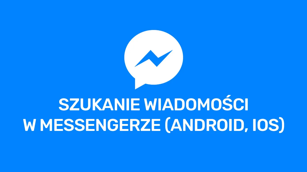 Jak znaleźć wiadomość na messengerze po dacie bez frustracji