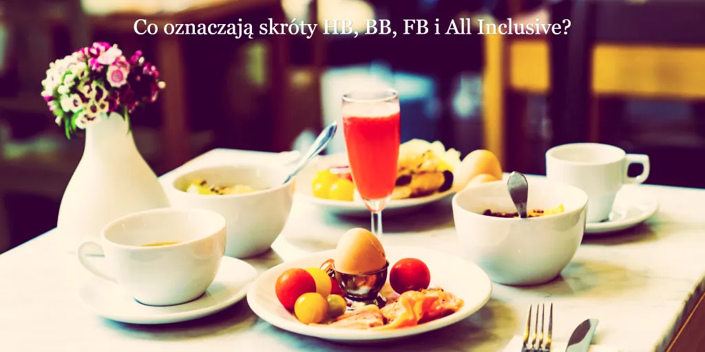 Co oznacza HB w hotelu? Poznaj szczegóły wyżywienia i oszczędności