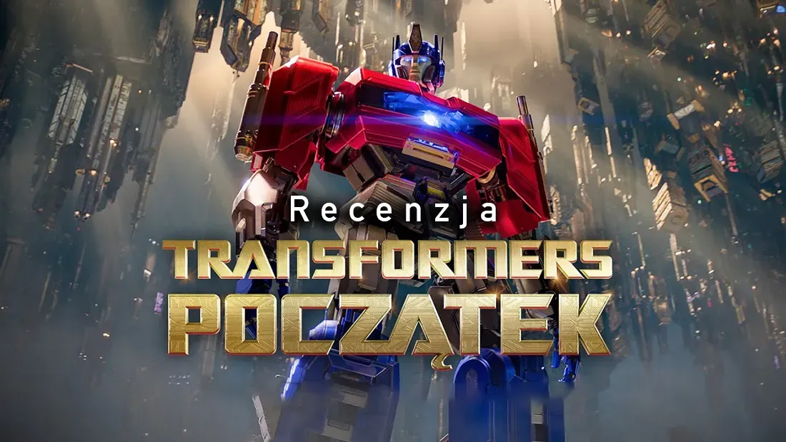 Transformers Początek: Krytyczna recenzja, która zaskoczy fanów serii