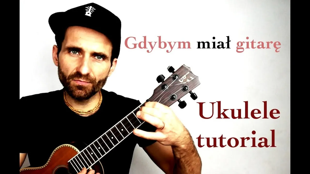 Chwyty ukulele do gdybym miał gitarę - zagraj łatwo i szybko