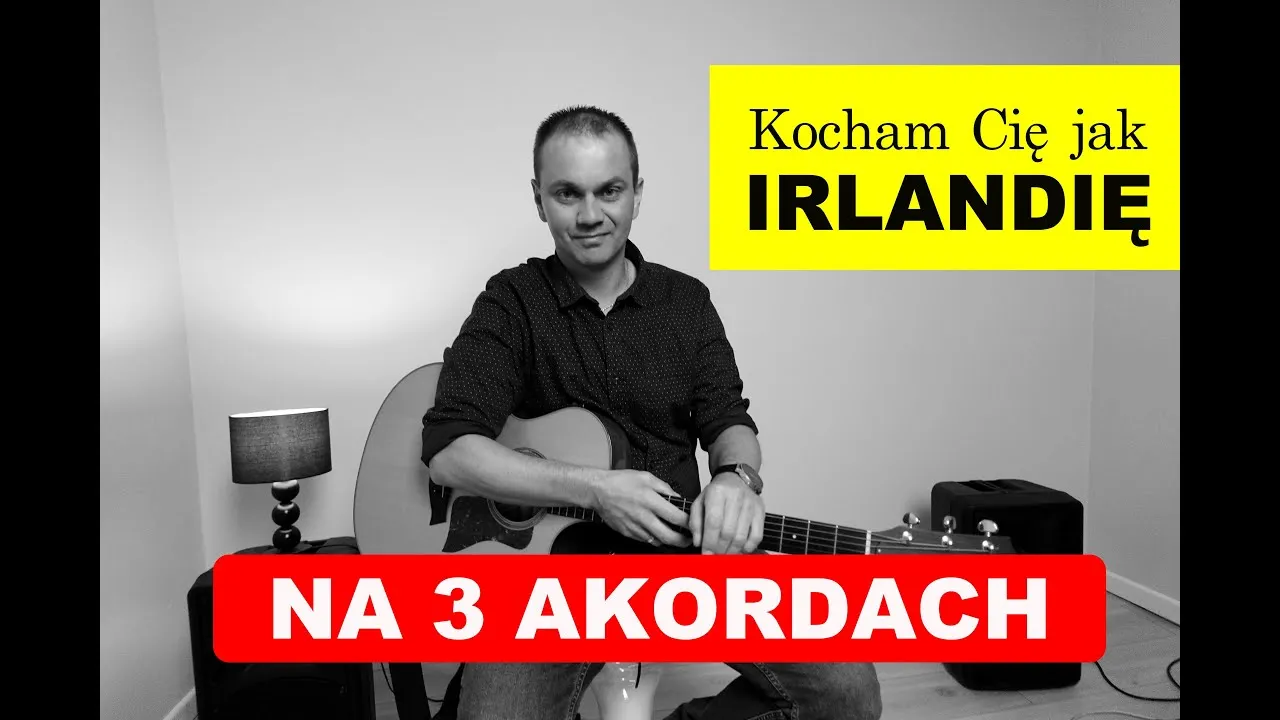 Akordy do Kocham cię jak Irlandię - naucz się grać łatwo i szybko