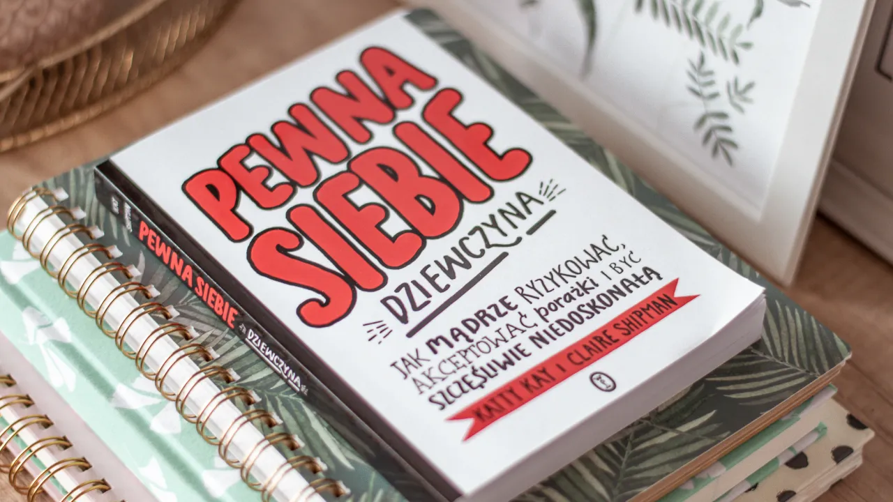 Jak stać się pewną siebie kobietą i pokonać swoje lęki