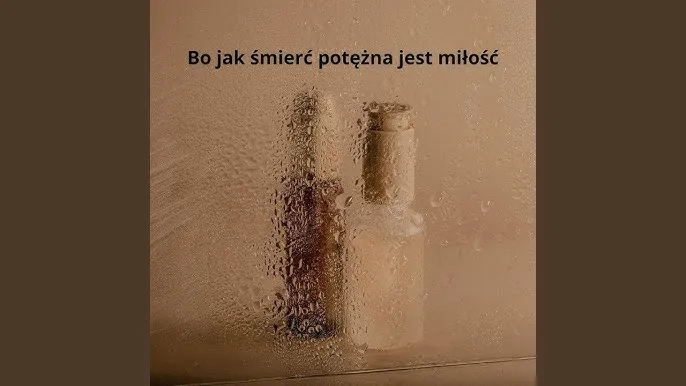 Bo jak śmierć potężna jest miłość tekst – odkryj głębię miłości