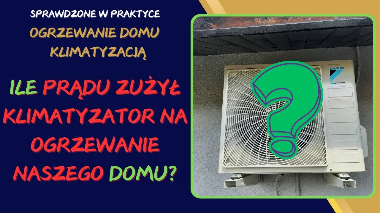 Ile kosztuje ogrzewanie klimatyzacją? Sprawdź, jak zaoszczędzić na rachunkach