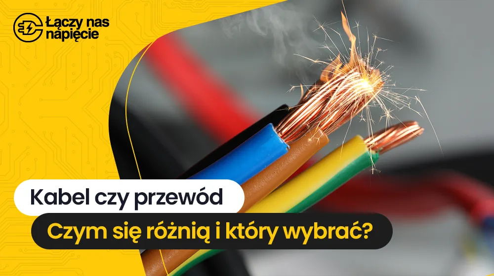 Kabel czy przewód - poznaj kluczowe różnice i zastosowania