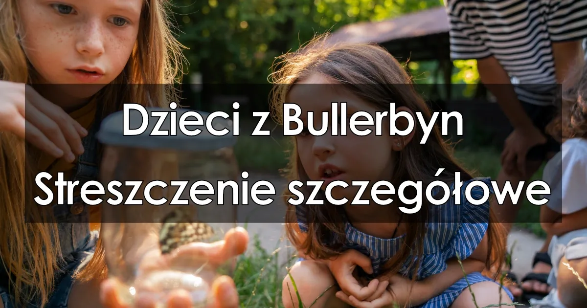O czym jest książka dzieci z Bullerbyn? Kluczowe tematy i postacie