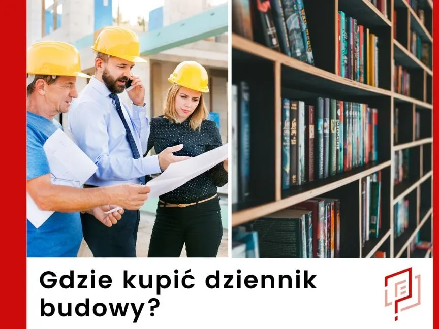 Gdzie kupić dziennik budowy w Bydgoszczy? Sprawdź najlepsze opcje