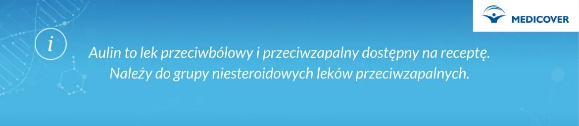 Lek Aulin na co jest i jak skutecznie łagodzi ból oraz stany zapalne