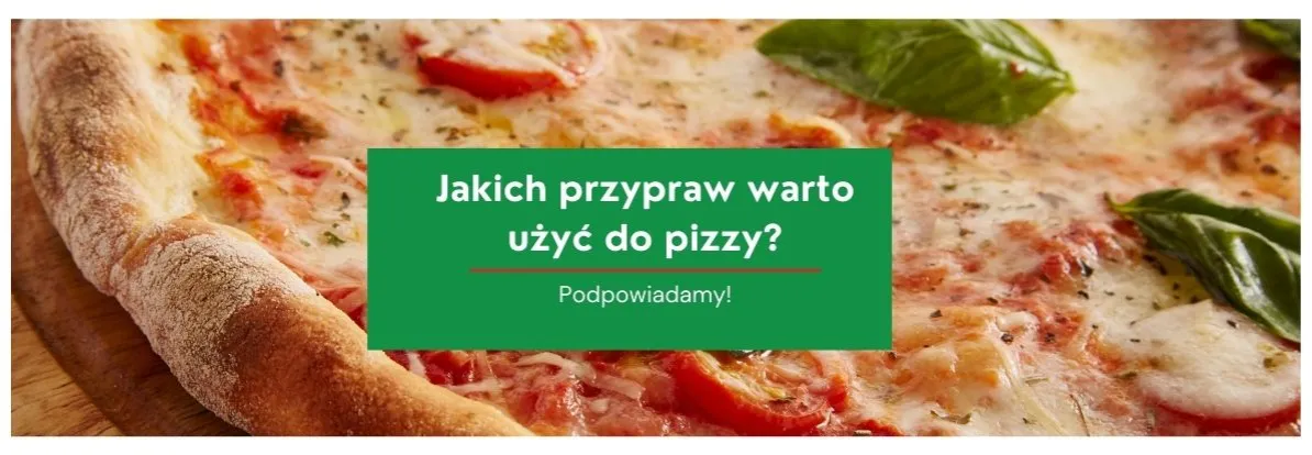 Najlepsze przyprawy do pizzy, które zmienią smak Twojego dania
