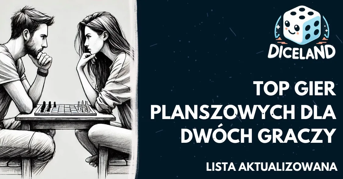 Najlepsze gry planszowe dla dwojga – ranking, który zaskoczy każdego