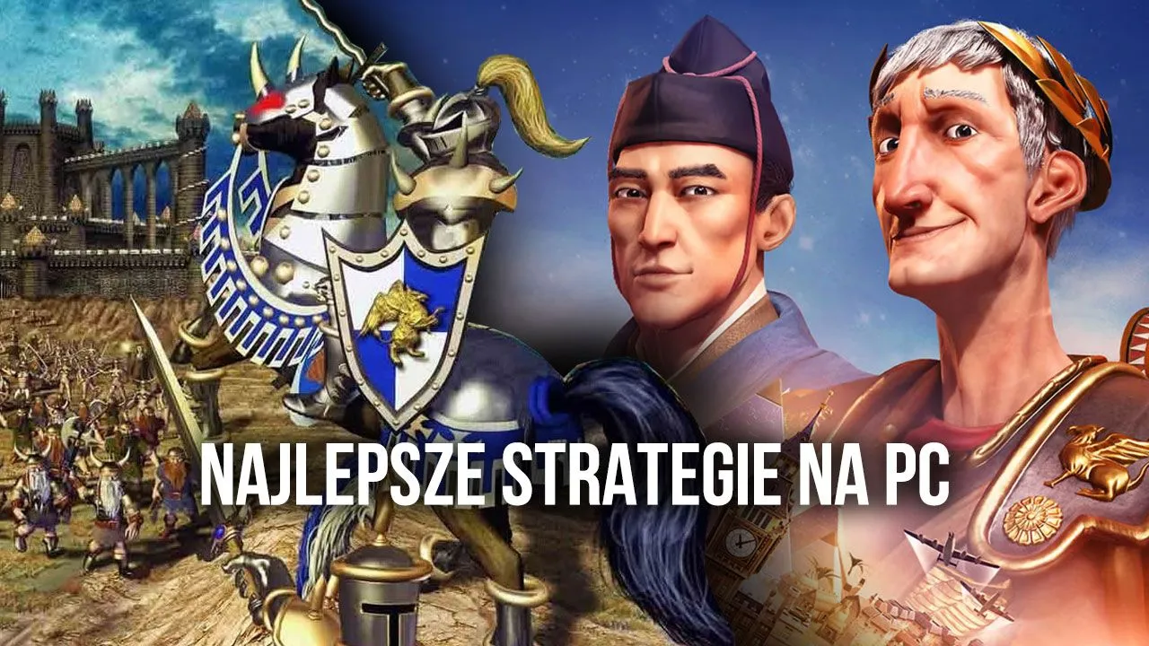 Gry strategiczne co polecacie - najlepsze tytuły, które musisz znać