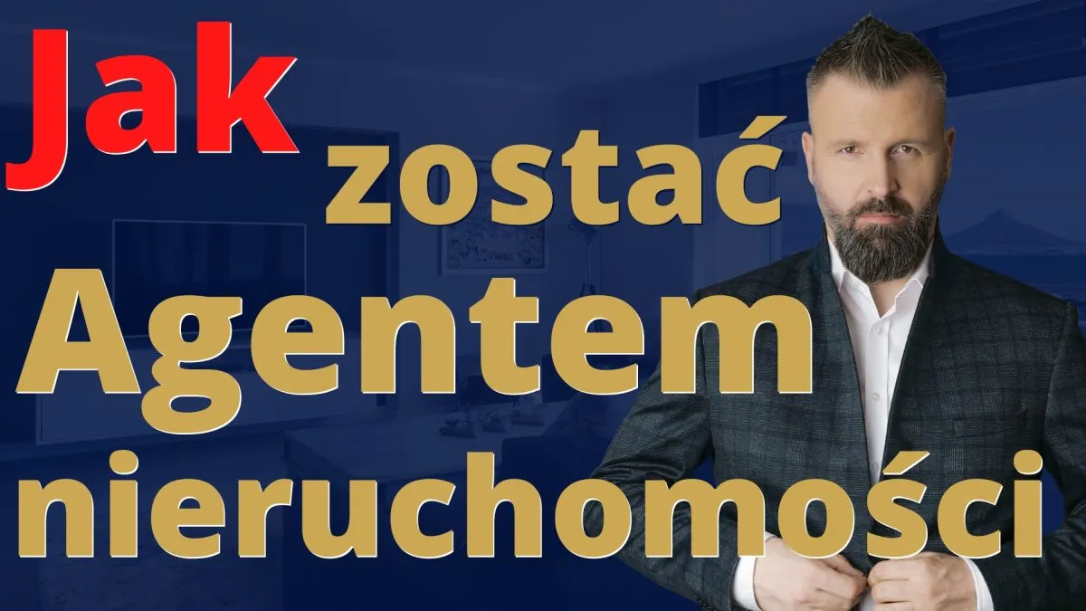 Jak zostać agentem nieruchomości? Przewodnik: wymagania, zarobki, kariera