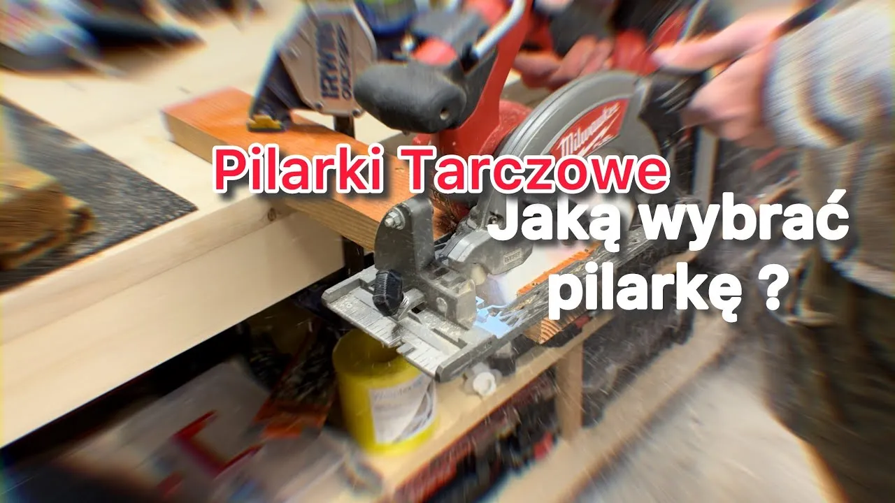 Jak wybrać najlepszą pilarkę tarczową do 300 zł bez marnowania pieniędzy?