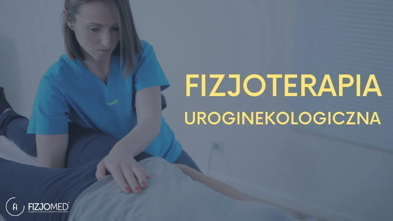 Fizjoterapia uroginekologiczna: co to jest, dla kogo i jak działa?
