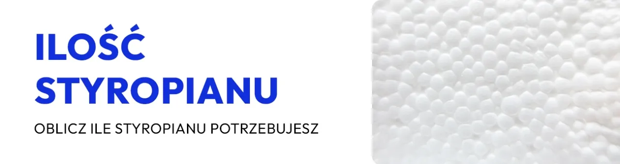 Ile styropianu potrzebujesz? Oblicz dokładnie i uniknij strat Ile styropianu potrzebujesz? Oblicz dokładnie i uniknij strat