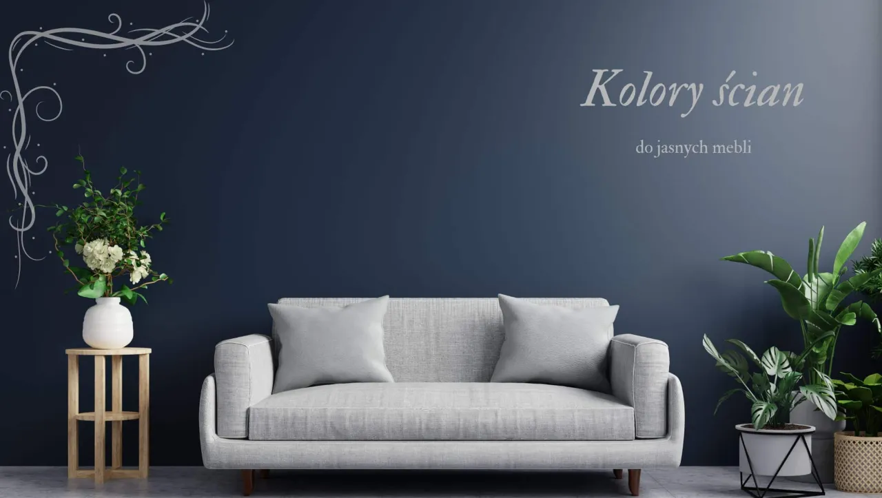 Jak dobrać kolor ściany do mebli, aby uniknąć błędów w aranżacji?