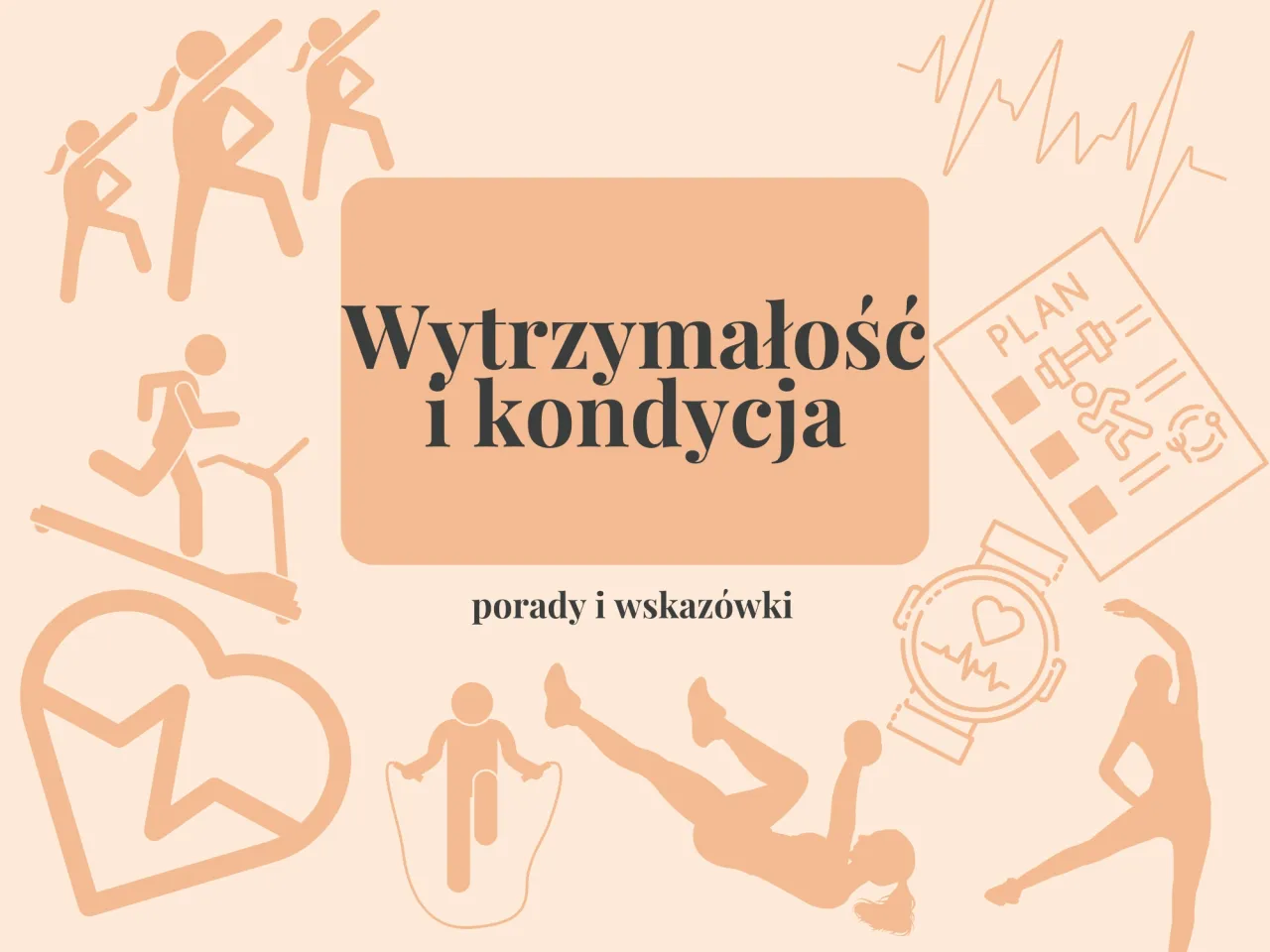 Popraw kondycję: Ćwiczenia, plany i porady dla każdego