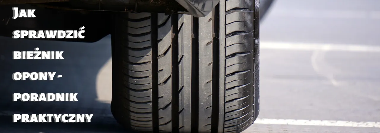 Jak zmierzyć bieżnik opony i uniknąć niebezpieczeństwa na drodze