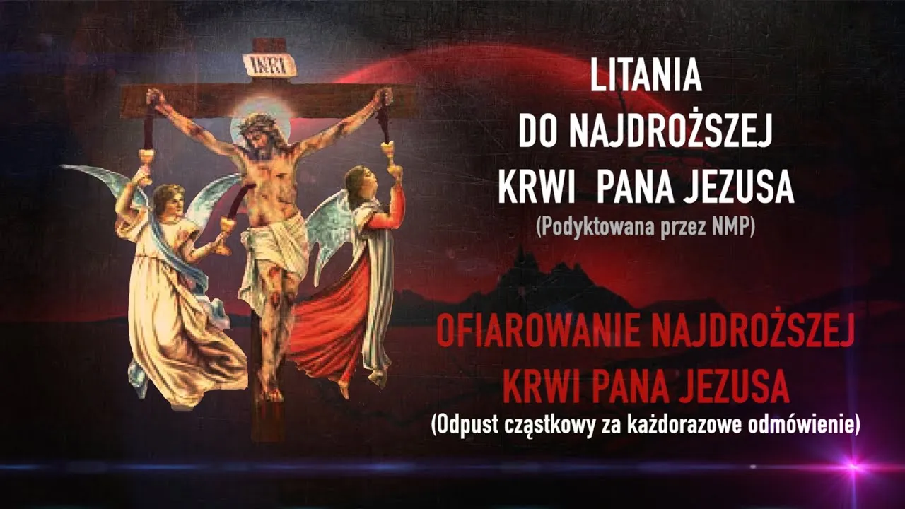 Jak odmawiać litanię do Najdroższej Krwi, aby uzyskać łaski i ochronę