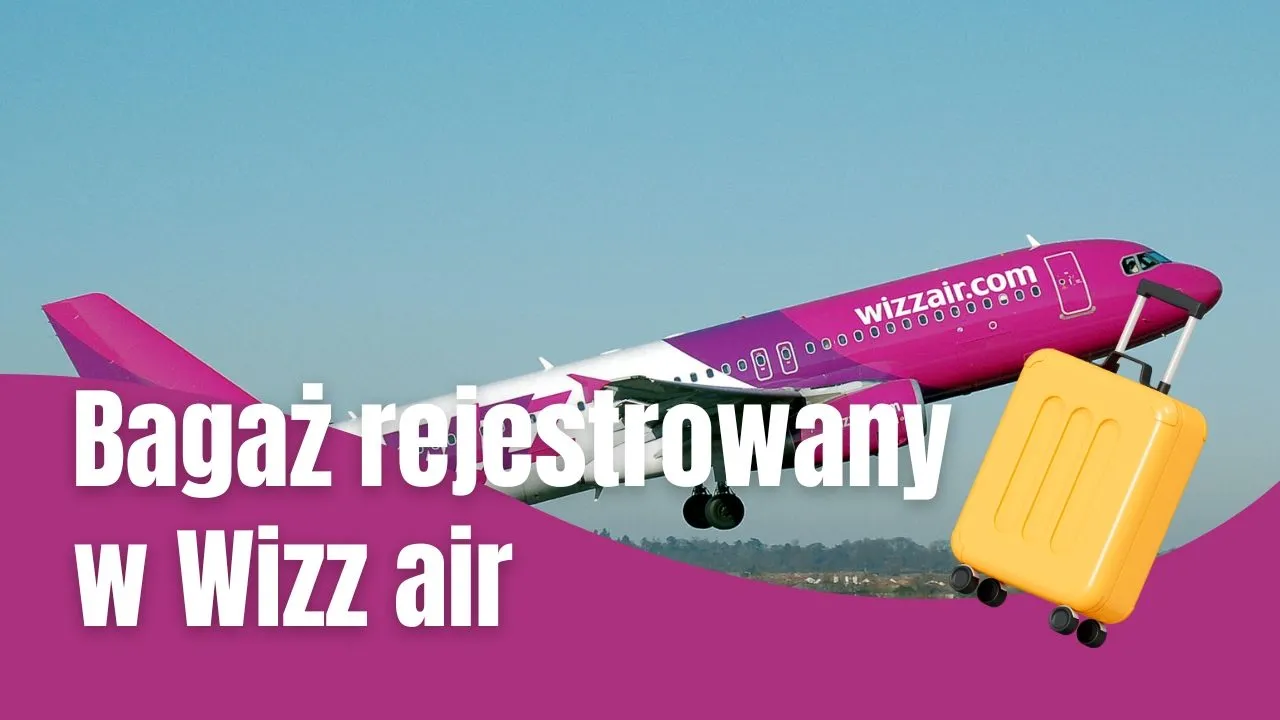 Czy można zmienić bagaż w Wizz Air? Poznaj wszystkie szczegóły i koszty Czy można zmienić bagaż w Wizz Air? Poznaj wszystkie szczegóły i koszty
