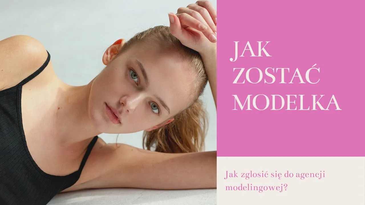 Bezpieczna droga nastolatki do modelingu: krok po kroku bez rozczarowań
