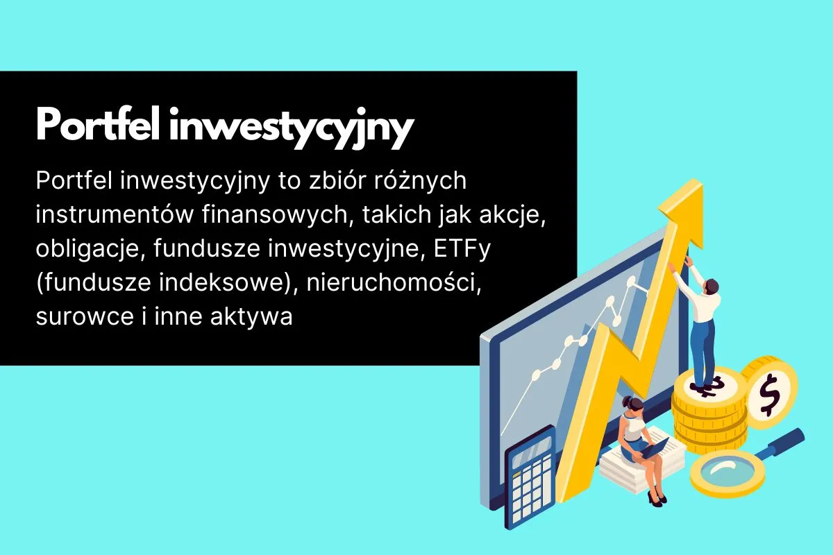Portfel inwestycyjny co to? Kluczowe informacje i strategie inwestycyjne