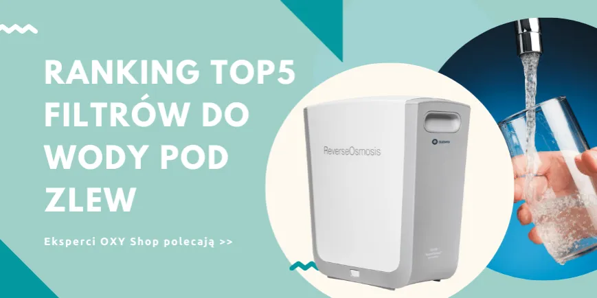 Najlepsze filtry do wody pod zlew – ranking, który poprawia jakość wody
