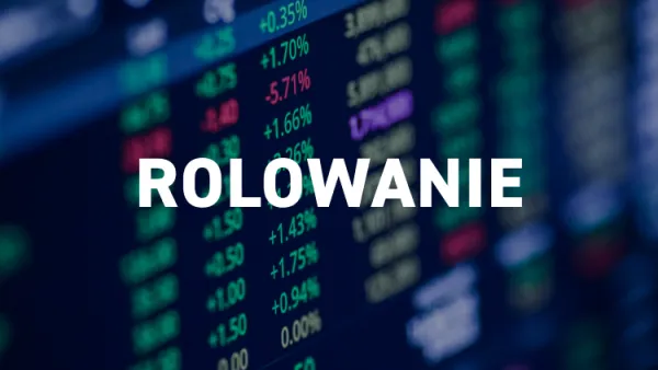 Co to jest rolowanie na giełdzie i jak uniknąć błędów w inwestycjach